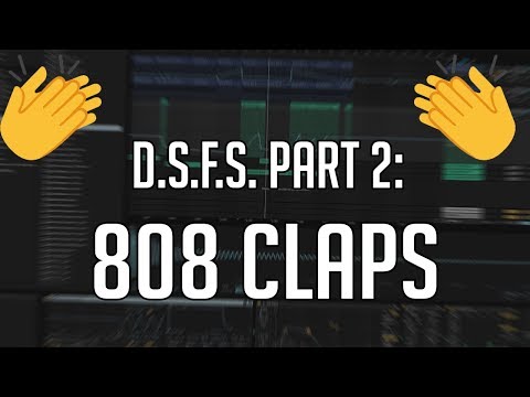 How To Make 808 Claps From Scratch! [D.S.F.S - Ep. 2]