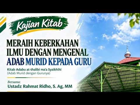 🎥 LIVE Mengenal Adab Murid Kepada Guru bersama Ustadz Rahmat Ridho, S.Ag, M.M