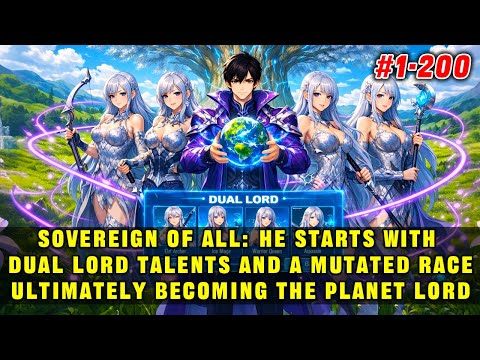 🔥He Starts with Dual Lord Talents and a Mutant Race, Eventually Becoming the Planet Lord！