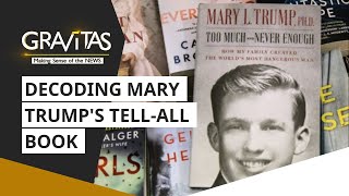 Gravitas: Decoding Mary Trump tell-all book | DOWNLOAD THIS VIDEO IN MP3, M4A, WEBM, MP4, 3GP ETC