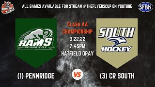 Class AA Final: #1 Pennridge vs. #3 CR South - 3-22-22 video