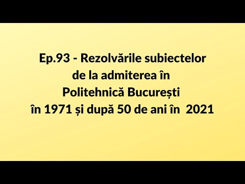 Ep.93-Rezolvări subiecte din Ep.87