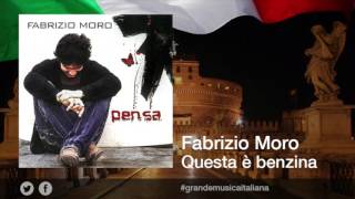 Fabrizio Moro - Questa è benzina