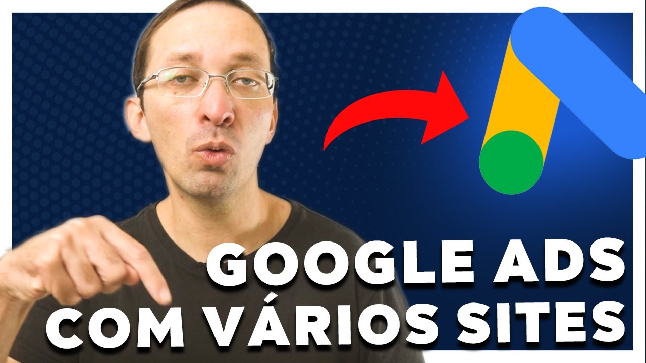 Google Ads com Vários Sites Diferentes usando a mesma TAG. Você Pode estar cometendo esse ERRO