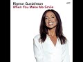 Rigmor Gustafsson -   When You Make Me Smile