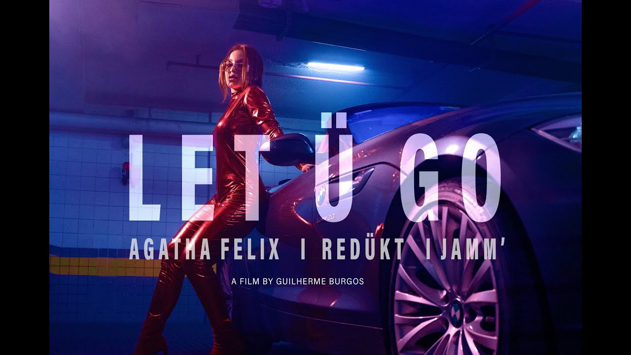 Let Ü Go - Ágatha, Redükt e Jamm' (Clipe Oficial)