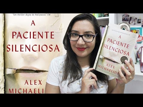 A PACIENTE SILENCIOSA por Alex Michaelides | Amiga da Leitora