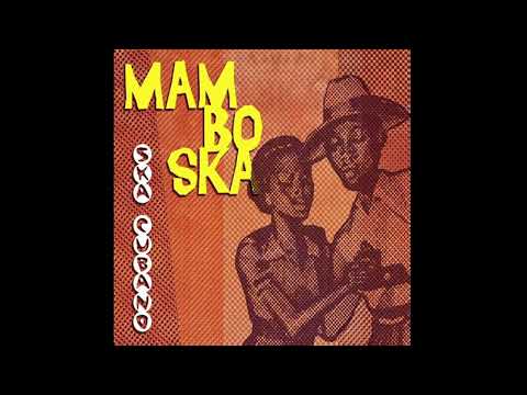 Ska Cubano - Mambo Ska (Full Album) 2010