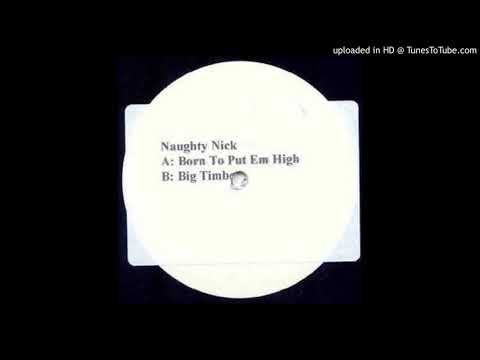 Naughty Nick - Born to Put Em High *Bassline House / Niche / Speed Garage*