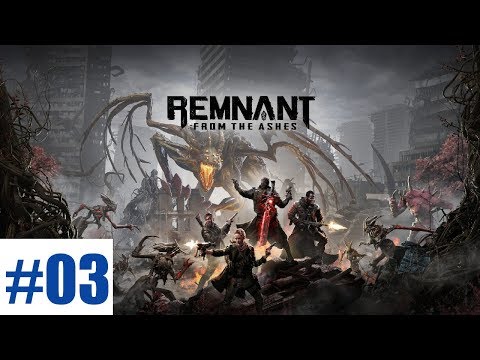 Remnant [From the Ashes] Deutsch [Walkthrough] Full Game [Gameplay] Part 3