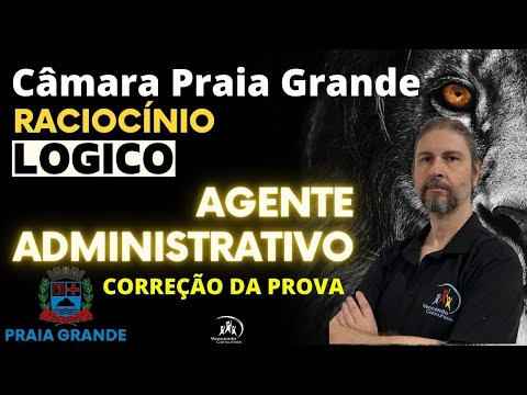 Concurso Câmara da Praia Grande - Correção de Raciocínio Logico  - Agente Administrativo