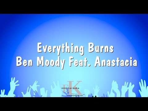 Everything Burns - Ben Moody Feat. Anastacia (Karaoke Version)