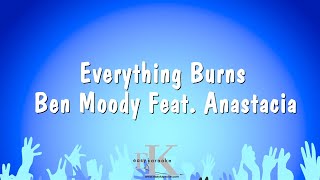 Everything Burns - Ben Moody Feat. Anastacia (Karaoke Version)