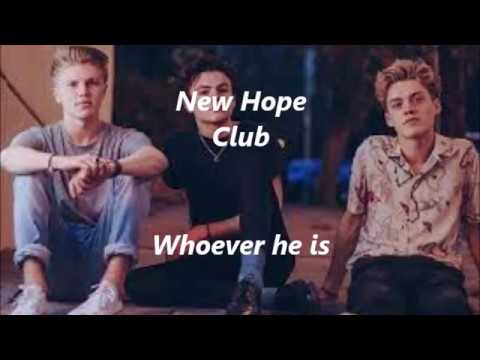 New Hope Club - Whoever he is - lyrics + pictures