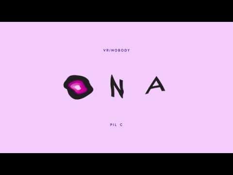 VR/NOBODY feat. PIL C - ONA