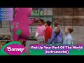Barney Pick Up Your Part Of The World Instrumental