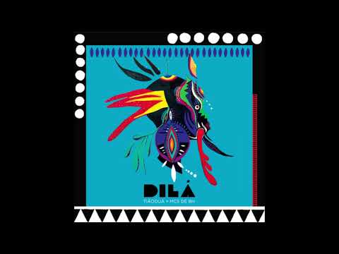 De Lá da Raíz - Monge Mc + Tiãoduá - DILÁ (2017)