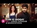 Pyar Ke Sadqay OST By Ahmad Jahanzaib Mahnoor Khan HUM Music