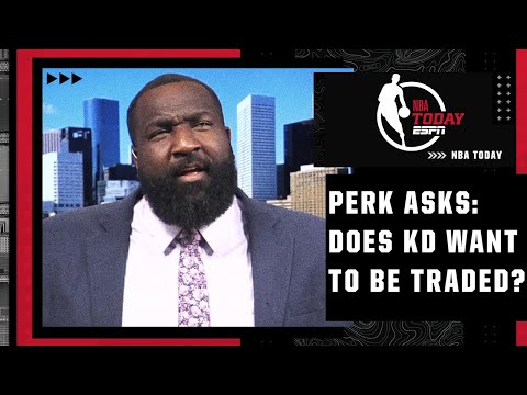 Perk: I don’t believe Kevin Durant wants to be traded, it’s a scare tactic! | NBA Today