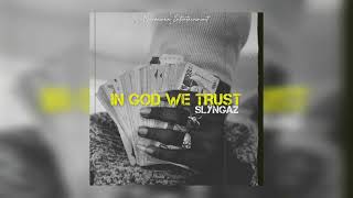 Slyngaz - iN God We Trust (Official Audio)