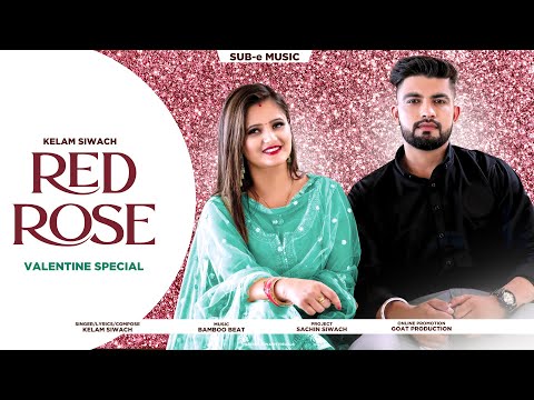 RED ROSE (VALENTINE SPECIAL ) | KELAM SIWACH | New Haryanvi Songs Haryanavi 2023