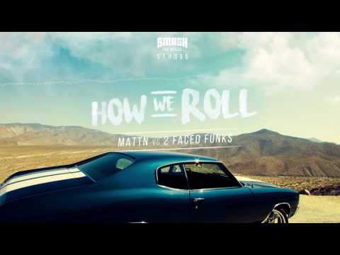 MATTN vs 2 Faced Funks - How We Roll *TEASER* OUT NOW