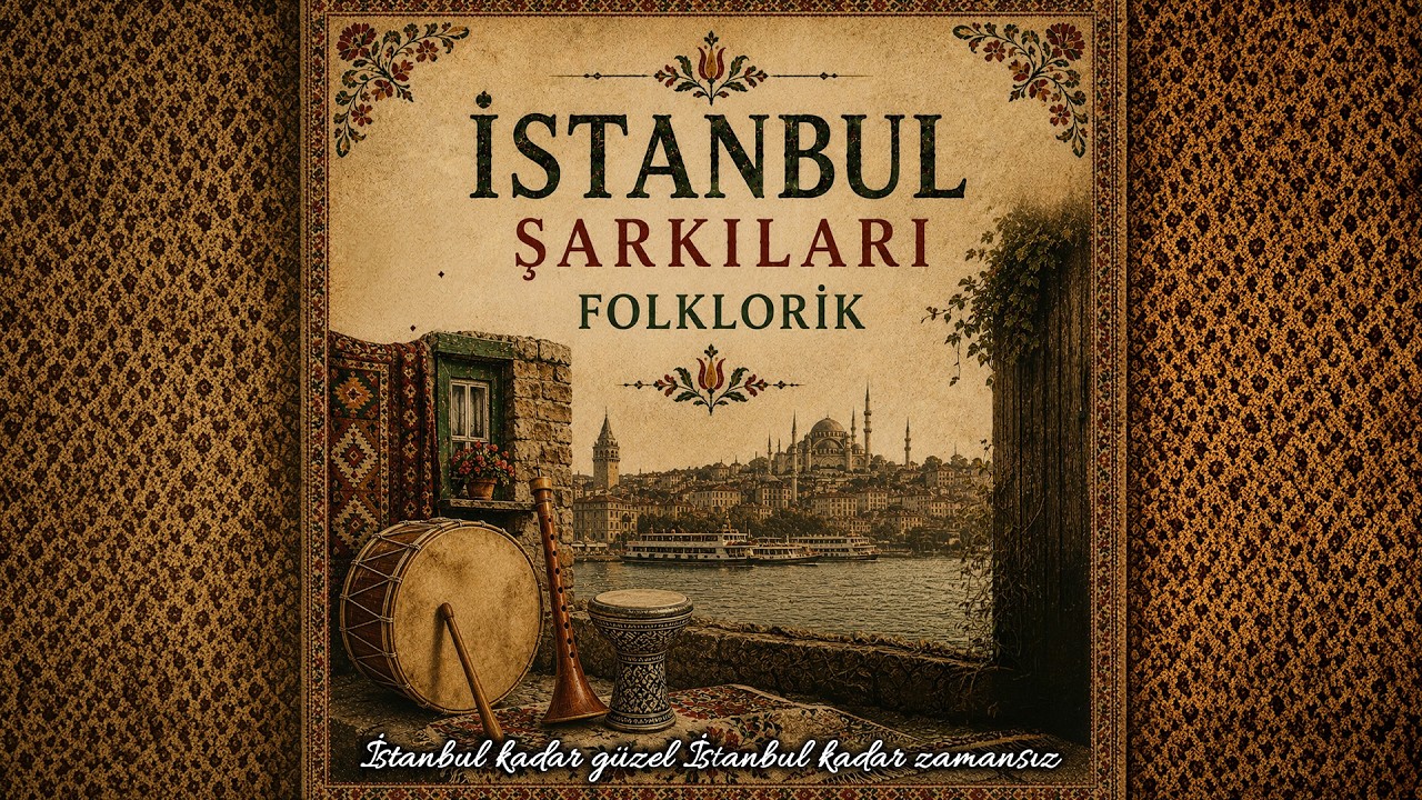 İstanbul Şarkıları - Folklorik (Enstrümantal)