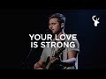 Your Love is Strong