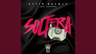 Soltera (feat. Alexio)