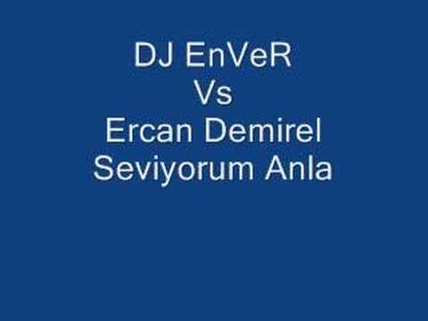 DJ EnVeR Vs Ercan Demirel- Seviyorum Anla