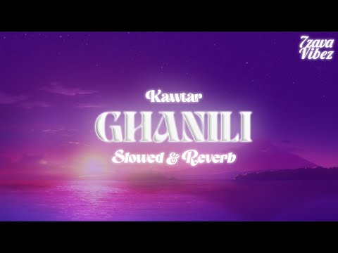 KAWTAR - GHANILI [𝒔𝒍𝒐𝒘𝒆𝒅 + 𝒓𝒆𝒗𝒆𝒓𝒃]