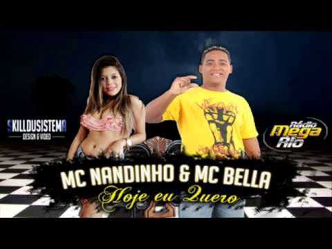 MC BELLA E MC NANDINHO - HOJE EU QUERO [DJ FAT O GENERAL DA ZONA SUL ]