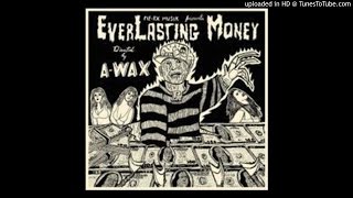 A-Wax - Never Saw It