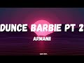 Armanii - Dunce Barbie PT 2 (Lyrics)
