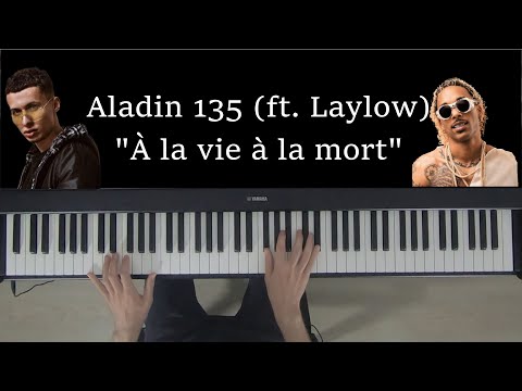 Aladin 135 (ft. Laylow) - À la vie à la mort (Piano Cover) [Sheet Music] ~ DjivSOK piano