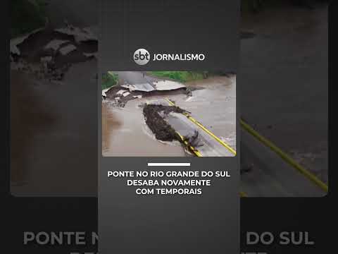 Ponte da Felicidade é destruída novamente por enxurrada após temporais no RS | #SBTNotícias