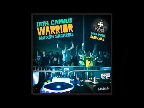 ANTXON SAGARDUI & DON CAMILO (MAS VIBES DUBPLATE) - Warrior (Prod. Antxon Sagardui)