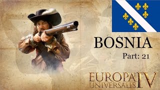 EUROPA UNIVERSALIS IV: Art of War: BOSNIA 21: "Tensions and Economic Mistakes"