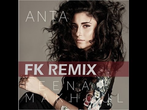 Leena Makhoul - Anta (FK Remix)