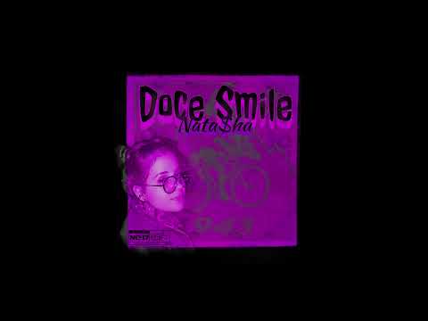 Doce Smile - NATA$HA feat. Yfinster 🍬