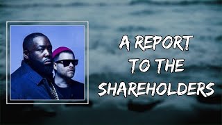 run the jewels - A Report To The Shareholders (Lyrics) 🎵