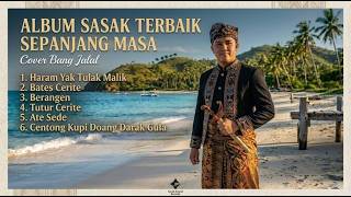 Download lagu ALBUM SASAK TERBAIK | SEPANJANG MASA | COVER BANG JALAL 2026 mp3 Download lagu ALBUM SASAK TERBAIK | SEPANJANG MASA | COVER BANG JALAL 2026 mp3