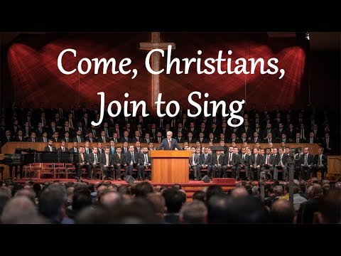Come, Christians, Join to Sing