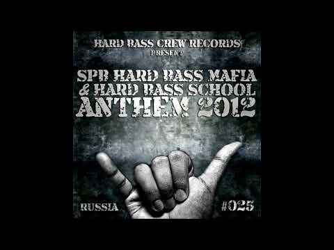 SPB Hard Bass Mafia & Hard Bass School - Anthem 2012 (Original Mix)