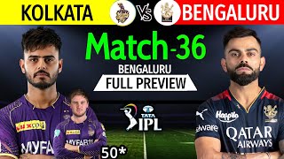 IPL 2023 Match-36 | Bengaluru Vs Kolkata Playing 11 | RCB Vs KKR IPL 2023 Line-Up | KKR Vs RCB 2023