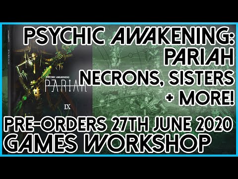 Psychic Awakening Pariah! New Necron, New Sister! The latest Games Workshop pre-orders