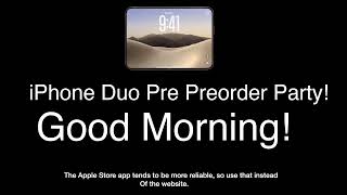 iPhone Duo Pre- Preorder Day! How to MAKE sure you get one!