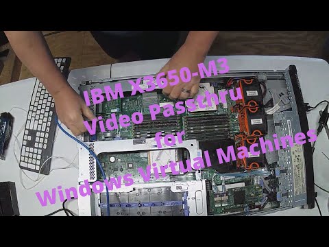 IBM X3650-M3 - Video Passthru for Windows Virtual Machines