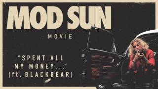 Mod Sun - Spent All My Money... ft. Blackbear (Official Audio)