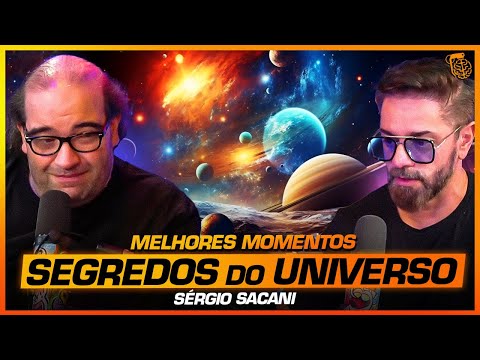 MISTÉRIOS do UNIVERSO - MELHORES MOMENTOS - SÉRGIO SACANI